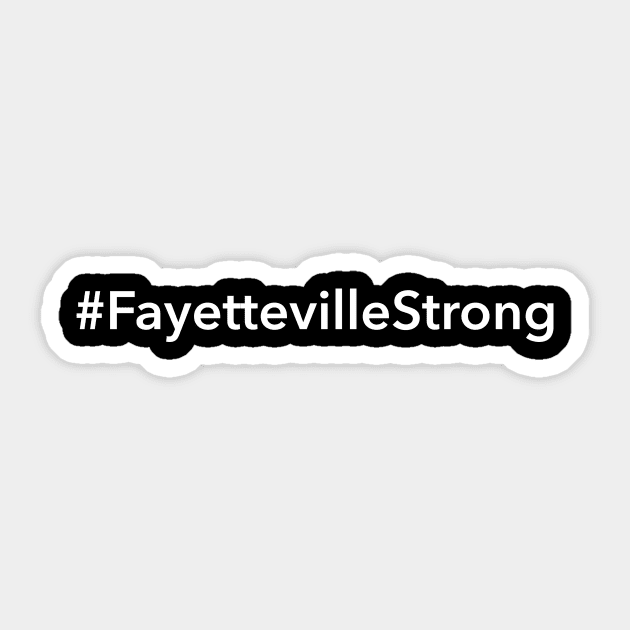 Fayetteville Strong Sticker by Novel_Designs